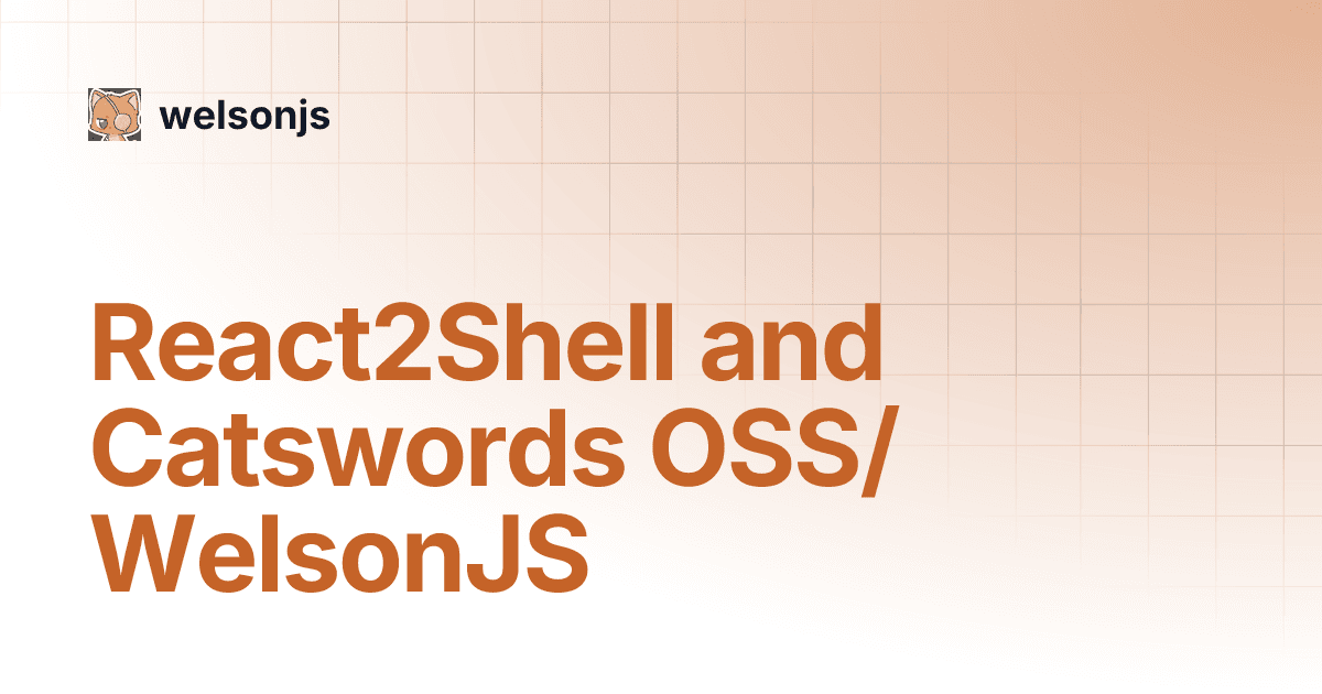 React2Shell and Catswords OSS/WelsonJS | welsonjs preview